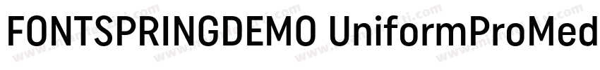FONTSPRINGDEMO UniformProMedRegular字体转换